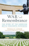 War and Remembrance: The Story of the American Battle Monuments Commission by Tom H. Conner
