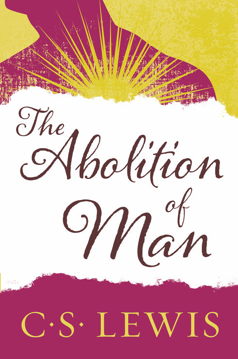 The Abolition of Man, C.S. Lewis