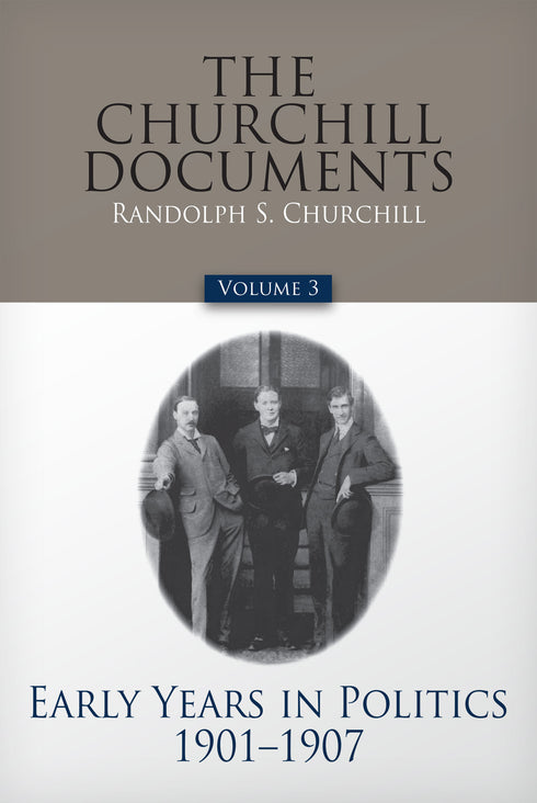 Volume 3: Early Years in Politics, 1901-1907