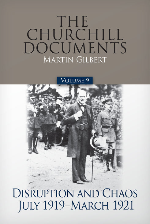 Volume 9: Disruption and Chaos, July 1919-March 1921