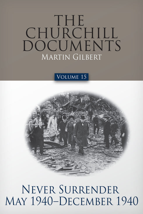 Volume 15: Never Surrender, May 1940-December 1940