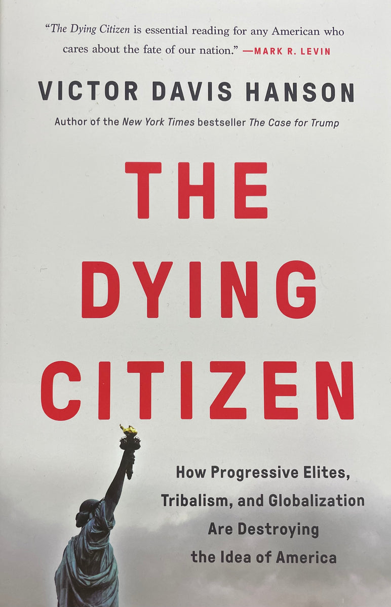 The Dying Citizen, Victor Davis Hanson | Hillsdale College