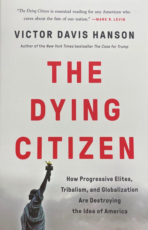 The Dying Citizen, Victor Davis Hanson