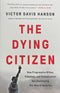 The Dying Citizen, Victor Davis Hanson