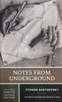 Notes from Underground, Fyodor Dostoevsky