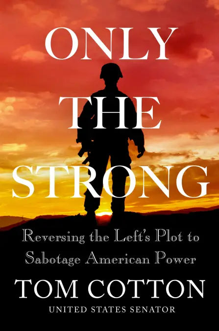 Only the Strong, Sen. Tom Cotton