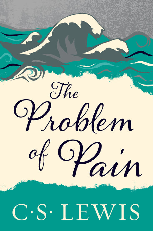 The Problem of Pain, C.S. Lewis