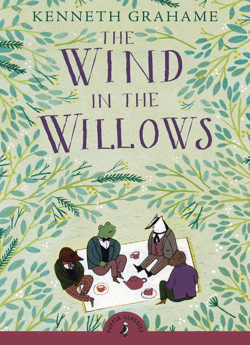 The Wind in the Willows, Kenneth Grahame
